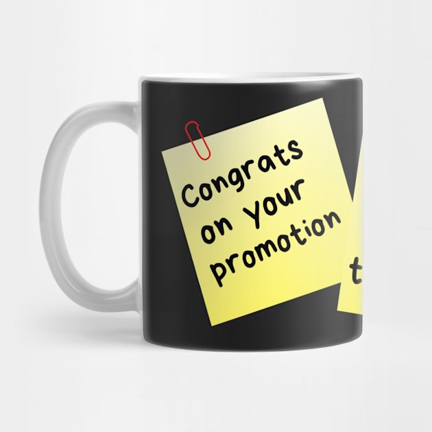 Congrats On Your Promotion...I Will Need The Report Tomorrow Sticky Memo by leBoosh-Designs